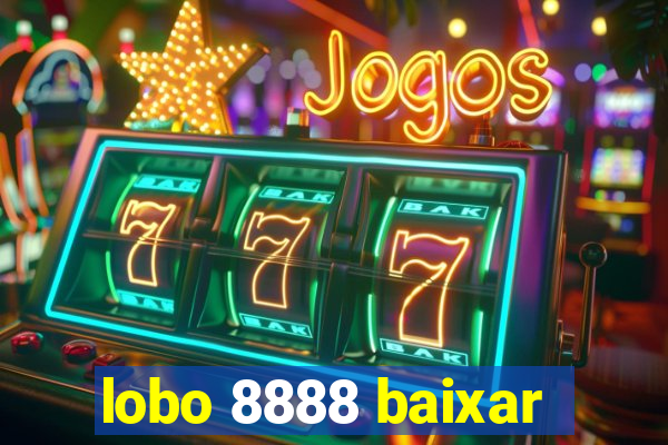 lobo 8888 baixar
